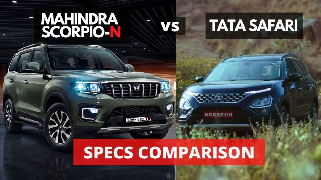 2022 Mahindra Scorpio-N Vs Tata Safari: Specs Comparison