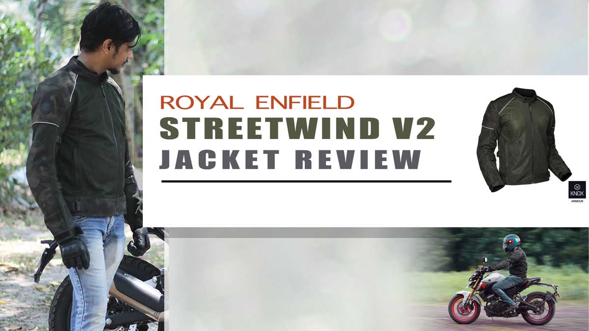 Royal Enfield Streetwind V2 Mesh Riding Jacket Review: Impressions After 5,000 Kilometers 1